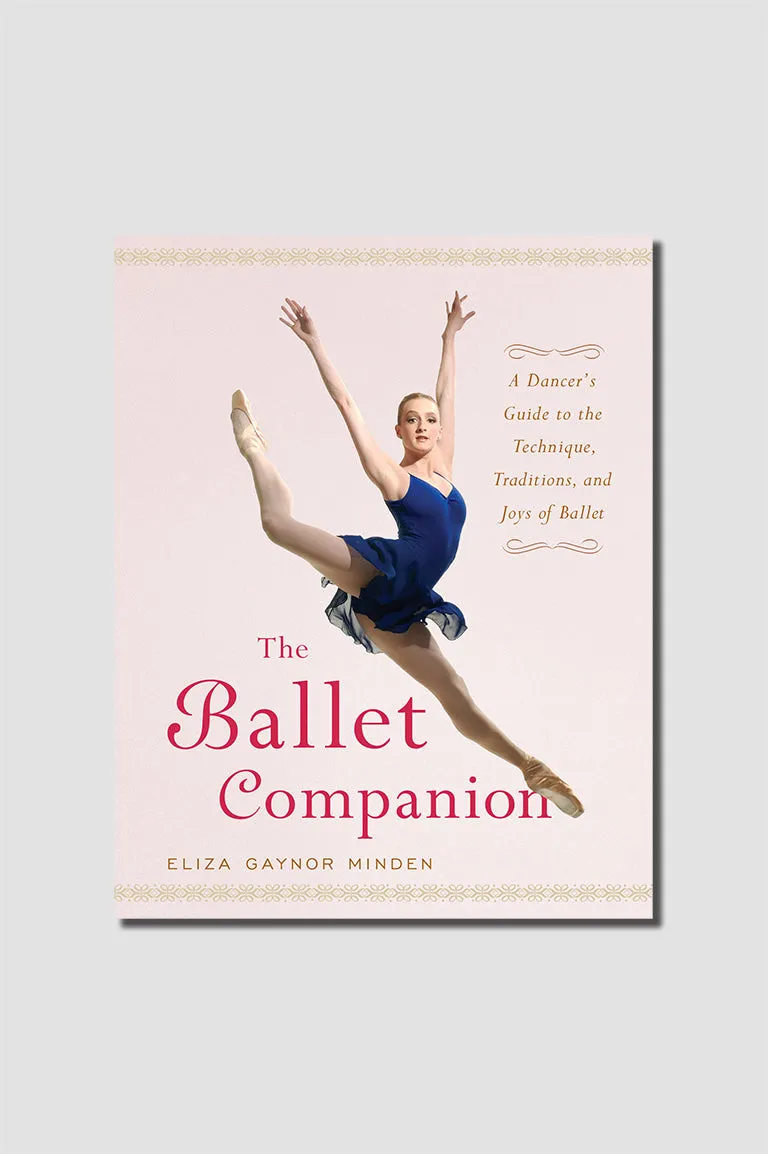 Gaynor Minden Ballet Companion Book